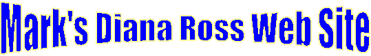 Mark's Diana Ross Web Site 